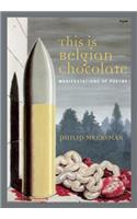 This Is Belgian Chocolate: Manifestations of Poetry