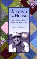 Around the House: One Woman Shares How Millions Care