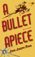 Bullet Apiece