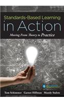 Standards-Based Learning in Action: Moving from Theory to Practice (a Guide to Implementing Standards-Based Grading, Instruction, and Learning)