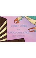 Crabby Crabs and Chocolate Cake
