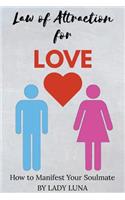 Law of Attraction for Love: How to Manifest Your Soulmate