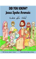 Did You Know? Jesus Spoke Aramaic