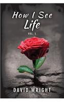 How I See Life, Volume 1