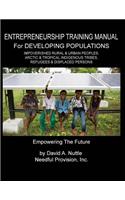 Entrepreneurship Training Manual: For DEVELOPING POPULATIONS