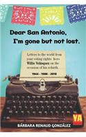 Dear San Antonio, I'm Gone but not Lost