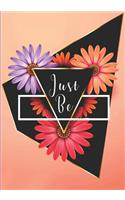 Just Be