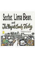 Scooter, Lima Bean, and The Magical Candy Factory