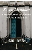7 Mistakes Christians Make and the Benediction: The Last Days Prayers for all Christians