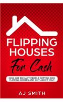 Flipping Houses For Cash
