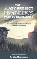 Lazy Project Engineer's Path to Excellence