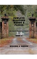Pawleys, Allstons, Wards & Flaggs Book 2