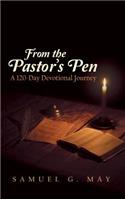 From the Pastor's Pen: A 120-Day Devotional Journey