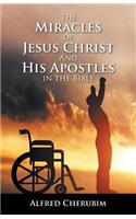 Miracles of Jesus Christ and His Apostles in the Bible