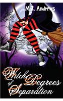 Witch Degrees of Separation: A Witch Squad Cozy Mystery #3