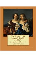 Mystery of Metropolisville (1873). By
