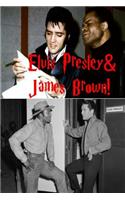 Elvis Presley & James Brown!