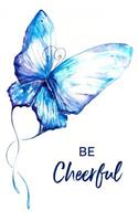 Be Cheerful