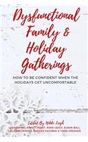 Dysfunctional Family & Holiday Gatherings