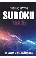 Sudoku 15x15: 100 Sudoku Stress Relief Puzzles(Sudoku Puzzle Books)