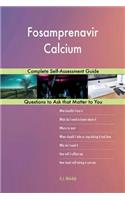Fosamprenavir Calcium; Complete Self-Assessment Guide