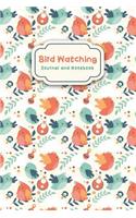 Bird Watching Journal and Notebook: Bird Log Book Birdwatching Lover Writing Journal