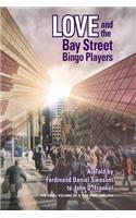 Love and the Bay Street Bingo Players