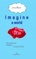 Imagine a world: (3 Pictureabook)