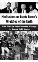 Meditations on Frantz Fanon's Wretched of the Earth