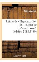 Lettres Du Village, Extraites Du 'Journal de Saône-Et-Loire'. Edition 2