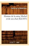 Histoire de la Mère Michel Et de Son Chat, (Éd.1853)