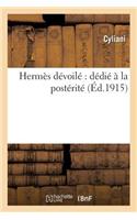 Hermès Dévoilé Dédié À La Postérité