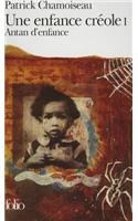 Une enfance creole 1/Antan d'enfance