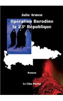 Opération Borodine la 23e République