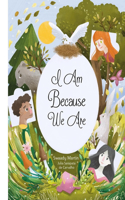 I Am Because We Are