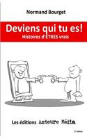 Deviens qui tu es!