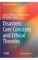 Disasters: Core Concepts and Ethical Theories