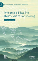 Ignorance Is Bliss: The Chinese Art of Not Knowing