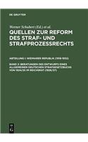 Quellen Zur Reform Des Straf- Und StrafprozeÃ?rechts, Band 2, Beratungen Des Entwurfs Eines Allgemeinen Deutschen Strafgesetzbuchs Von 1924/25 Im Reichsrat (1926/27)