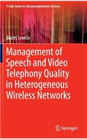 Management of Speech and Video Telephony Quality in Heterogeneous Wireless Networks