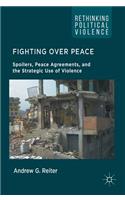 Fighting Over Peace