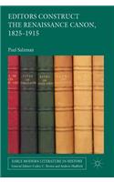Editors Construct the Renaissance Canon, 1825-1915