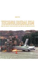 Technoliberalism and the End of Participatory Culture in the United States