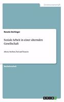 Soziale Arbeit in einer alternden Gesellschaft