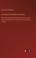 marquise d'Huxelles et ses amis