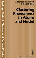 Clustering Phenomena in Atoms and Nuclei