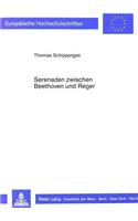 Serenaden Zwischen Beethoven Und Reger