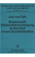Kommunale Elektrizitaetsversorgung in Den Fuenf Neuen Bundeslaendern