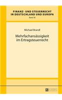 Mehrfachansaessigkeit im Ertragsteuerrecht