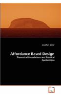 Affordance Based Design
